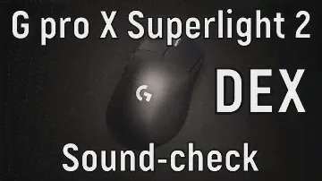 Logitech G pro X Superlight 2 DEX. Sound-check by turbobitbox